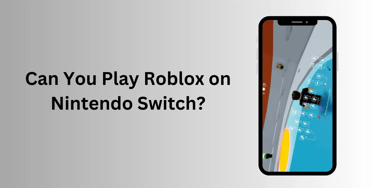 Can You Play Roblox on Nintendo Switch