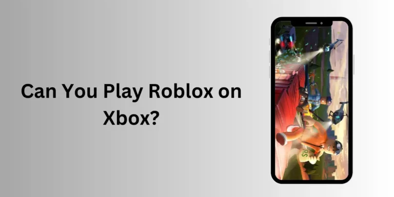 Can You Play Roblox on Xbox