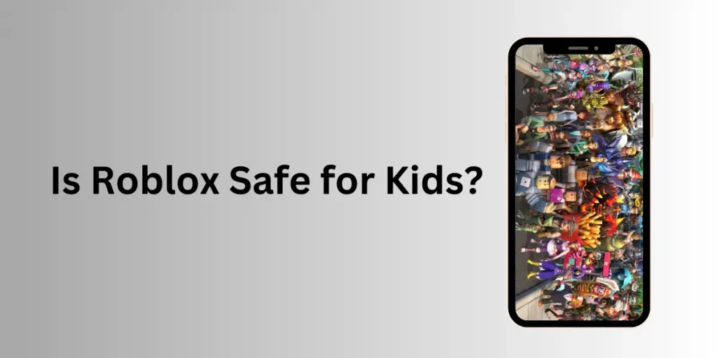 Is Roblox Safe for Kids